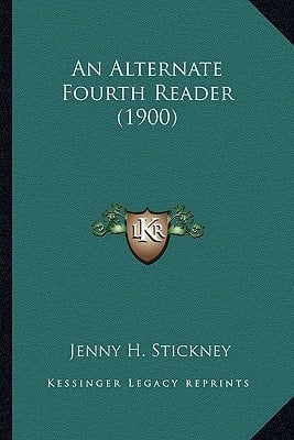 An Alternate Fourth Reader (1900)