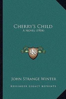 Cherry's Child: A Novel (1904)