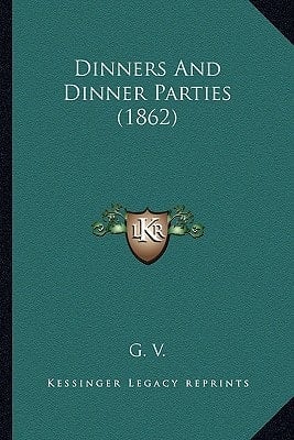 Dinners And Dinner Parties (1862)