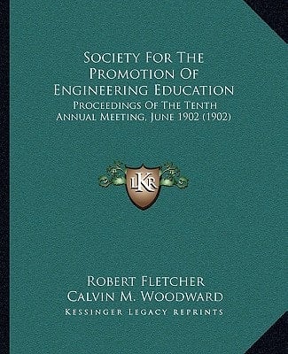 Society For The Promotion Of Engineering Education: Proceedings Of The Tenth Annual Meeting, June 1902 (1902)