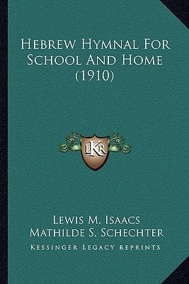 Hebrew Hymnal For School And Home (1910)