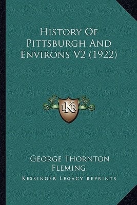 History Of Pittsburgh And Environs V2 (1922)