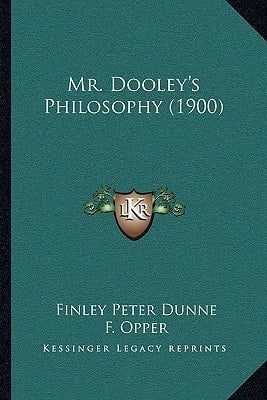 Mr. Dooley's Philosophy (1900)