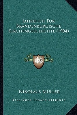 Jahrbuch Fur Brandenburgische Kirchengeschichte (1904) (German Edition)