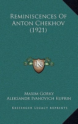 Reminiscences Of Anton Chekhov (1921)