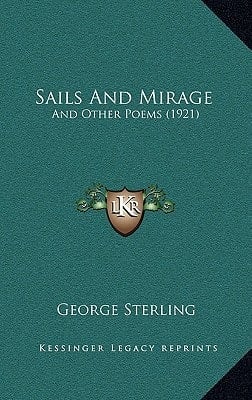 Sails And Mirage: And Other Poems (1921)