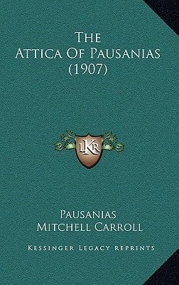 The Attica Of Pausanias (1907)
