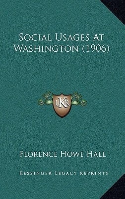 Social Usages At Washington (1906)