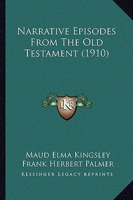 Narrative Episodes From The Old Testament (1910)
