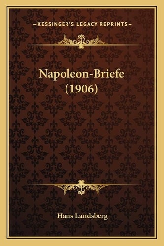 Napoleon-Briefe (1906) (German Edition)