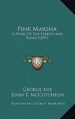 Pink Marsha: A Story Of The Streets And Town (1897)