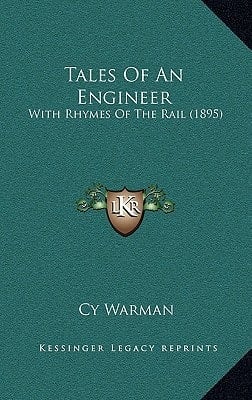 Tales Of An Engineer: With Rhymes Of The Rail (1895)