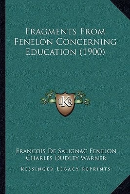 Fragments From Fenelon Concerning Education (1900)