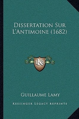 Dissertation Sur L'Antimoine (1682) (French Edition)