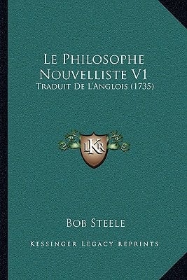 Le Philosophe Nouvelliste V1: Traduit De L'Anglois (1735) (French Edition)