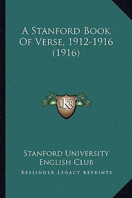 A Stanford Book Of Verse, 1912-1916 (1916)