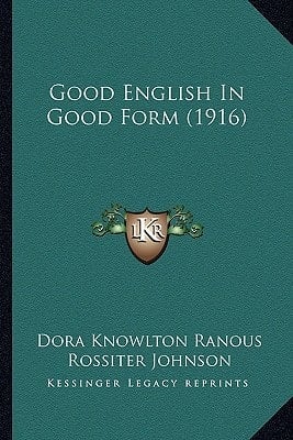 Good English In Good Form (1916)