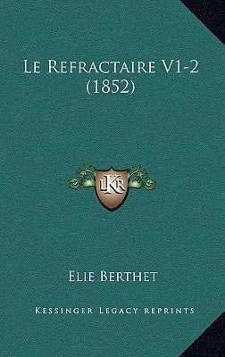 Le Refractaire V1-2 (1852) (French Edition)
