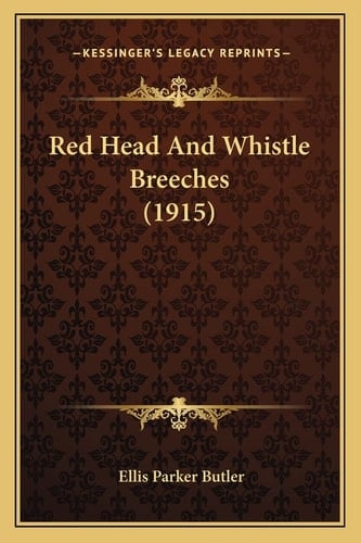 Red Head And Whistle Breeches (1915)