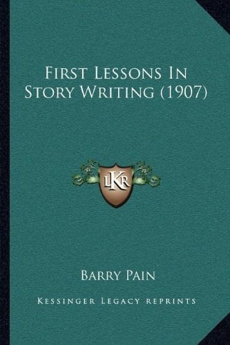 First Lessons In Story Writing (1907)