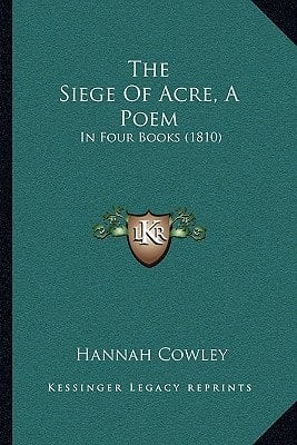 The Siege Of Acre, A Poem: In Four Books (1810)