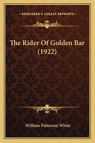 The Rider Of Golden Bar (1922)