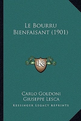 Le Bourru Bienfaisant (1901) (Italian Edition)