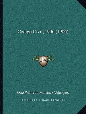 Codigo Civil, 1906 (1906) (Spanish Edition)