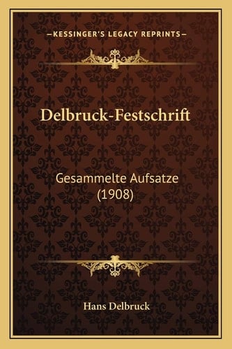 Delbruck-Festschrift: Gesammelte Aufsatze (1908) (German Edition)