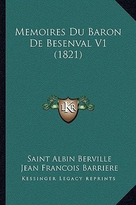 Memoires Du Baron De Besenval V1 (1821) (French Edition)