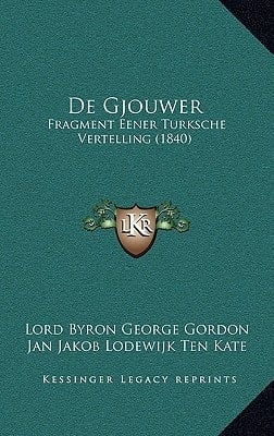 De Gjouwer: Fragment Eener Turksche Vertelling (1840) (Chinese Edition)