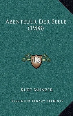 Abenteuer Der Seele (1908) (German Edition)