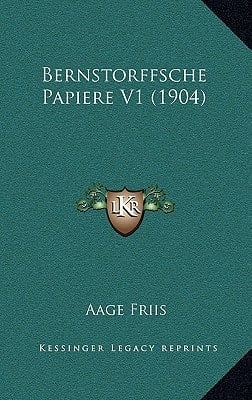 Bernstorffsche Papiere V1 (1904) (German Edition)