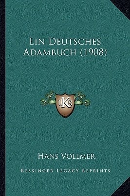 Ein Deutsches Adambuch (1908) (German Edition)