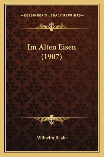 Im Alten Eisen (1907) (German Edition)