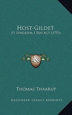 Host-Gildet: Et Syngespil I Een ACT (1793) (Chinese Edition)