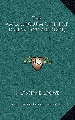 The Amra Choluim Chilli Of Dallan Forgaill (1871)