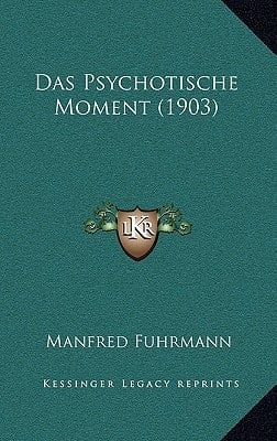 Das Psychotische Moment (1903) (German Edition)