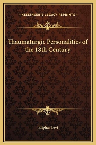 Thaumaturgic Personalities of the 18th Century