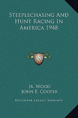 Steeplechasing And Hunt Racing In America 1948