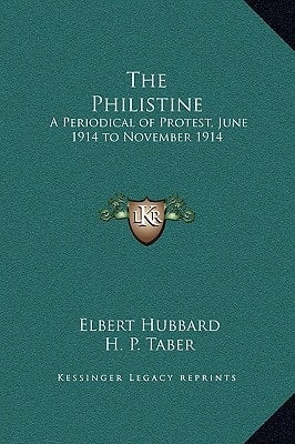 The Philistine: A Periodical of Protest, June 1914 to November 1914