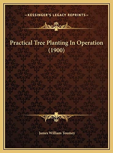 Practical Tree Planting In Operation (1900)