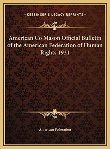 American Co Mason Official Bulletin of the American Federation of Human Rights 1931
