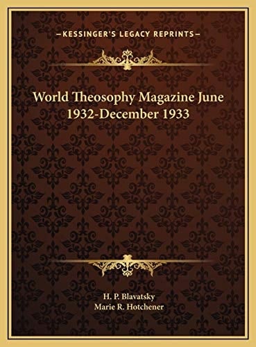 World Theosophy Magazine June 1932-December 1933