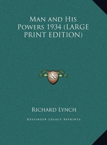 Man and His Powers 1934 (LARGE PRINT EDITION)