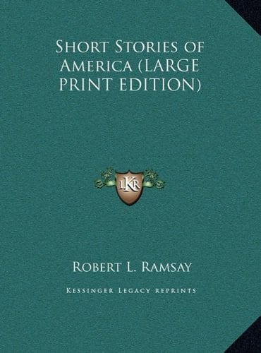 Short Stories of America (LARGE PRINT EDITION)
