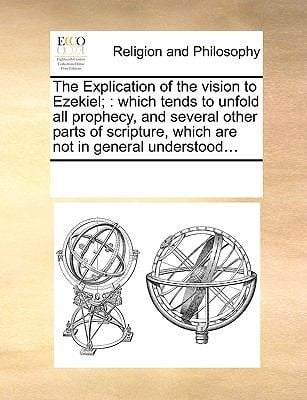 The Explication of the Vision to Ezekiel