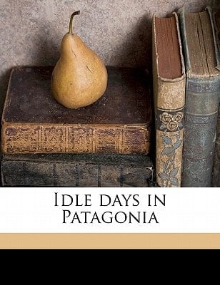 Idle days in Patagonia