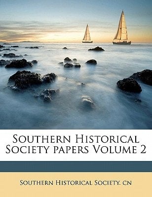 Southern Historical Society papers Volume 2