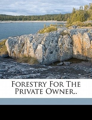 Forestry for the private owner..